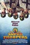 Super Troopers (2001)