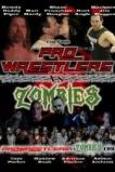 Pro Wrestlers vs Zombies (2014)