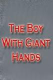 The Boy with Giant Hands (2015)