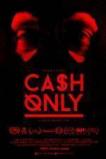 Cash Only (2015)