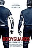 Bodyguards: Secret Lives from the Watchtower (2016)