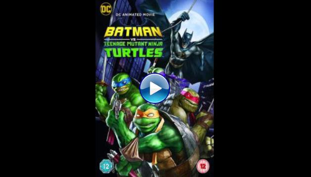 Batman vs. Teenage Mutant Ninja Turtles (2019) BluRay Full Movie Watch Online Free