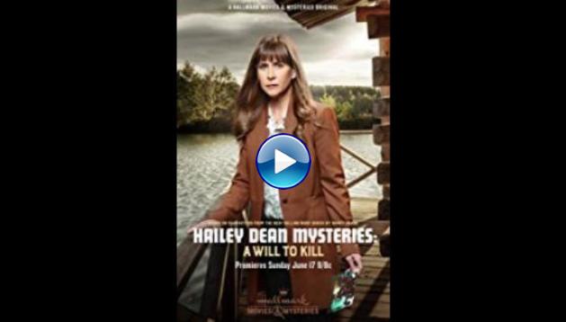 Hailey Dean Mystery: A Will to Kill (2018) HD Full Movie Watch Online Free