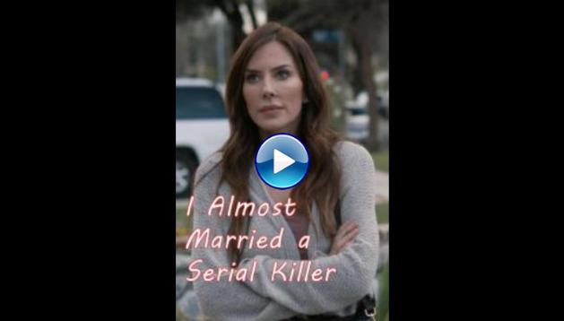 I Almost Married a Serial Killer (2019)