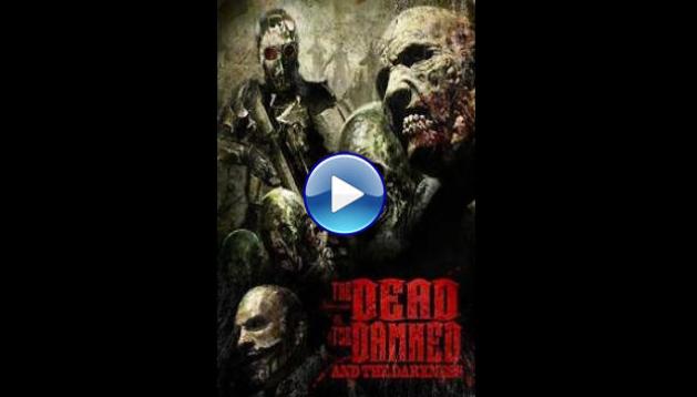 The Dead the Damned and the Darkness (2014)