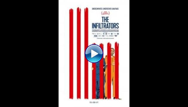The Infiltrators (2019) HD Full Movie Watch Online Free