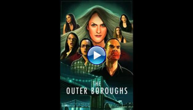 The Outer Boroughs (2017)