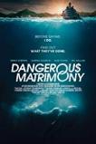 Dangerous Matrimony (2018) HD Full Movie Watch Online Free