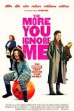 The More You Ignore Me (2018)