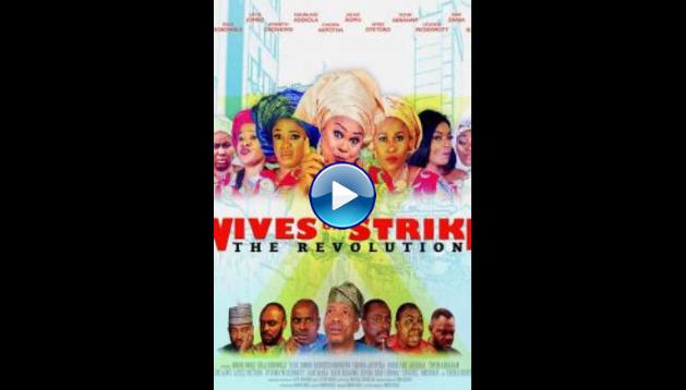 Wives on Strike: The Revolution (2019)