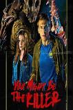 You Might Be the Killer (2018)