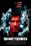 Shattered (2007)