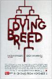 Dying Breed (2008)