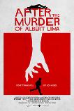 After the Murder of Albert Lima (2019) HD Full Movie Watch Online Free