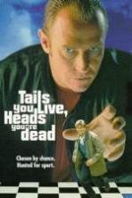 Tails You Live Heads Youre Dead (1995)