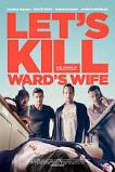 Let's Kill Ward's Wife (2014)