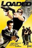 Loaded (2008) BluRay Full Movie Watch Online Free