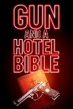 Gun and a Hotel Bible (2021)