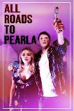 All Roads to Pearla (2019)