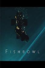 Fishbowl (2020)