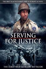 Serving for Justice: The Story of the 333rd Field Artillery Battalion (2020)
