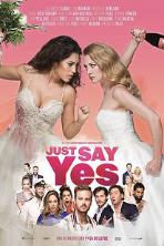 Just Say Yes (2021)