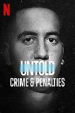 Untold: Crimes and Penalties (2021)