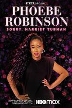 Phoebe Robinson: Sorry, Harriet Tubman (2021)