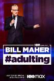 Bill Maher: #Adulting (2022)