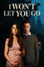 I Won�t Let You Go (2022)
