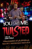 You Got Me Twisted! (2023)