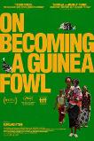 On Becoming a Guinea Fowl (2024)