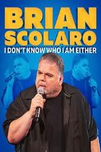 Brian Scolaro: I Don't Know Who I Am Either (2024)