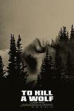 To Kill a Wolf (2024) HD Full Movie Watch Online Free