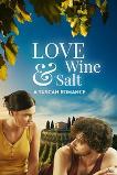 Love, Wine & Salt: A Tuscan Romance (2024)