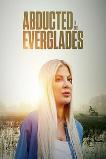 Abducted in the Everglades (2025) HD Full Movie Watch Online Free