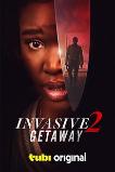 Invasive 2: Getaway (2025)