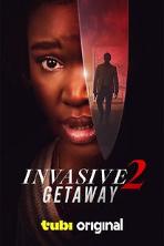 Invasive 2: Getaway (2025)