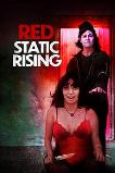 Red Static Rising (2025) HD Full Movie Watch Online Free