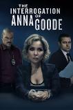 The Interrogation of Anna Goode (2025)