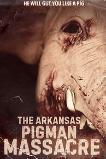 The Arkansas Pigman Massacre (2025)