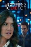 A Boyfriend to Die For (2025) HD Full Movie Watch Online Free