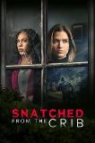 Snatched from the Crib (2025) HD Full Movie Watch Online Free