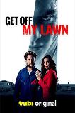 Get Off My Lawn (2025) HD Full Movie Watch Online Free
