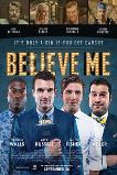 Believe Me (2014)