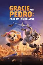 Gracie and Pedro: Pets to the Rescue (2024)
