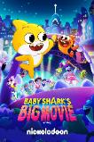 Baby Shark's Big Movie! (2023)