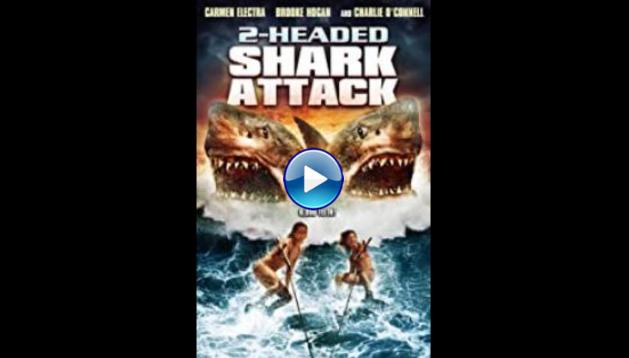 2-Headed Shark Attack (2012)