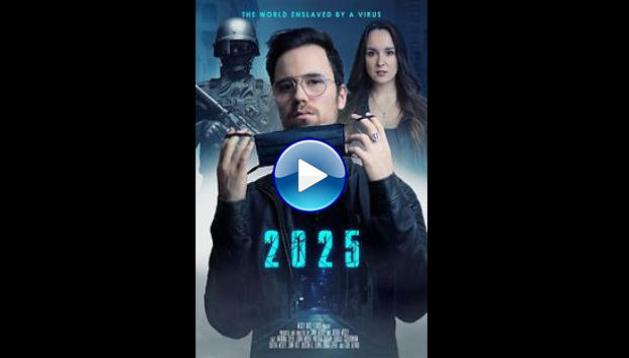 2025 - The World enslaved by a Virus (2021)