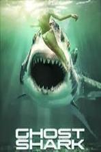 Ghost Shark (2013)